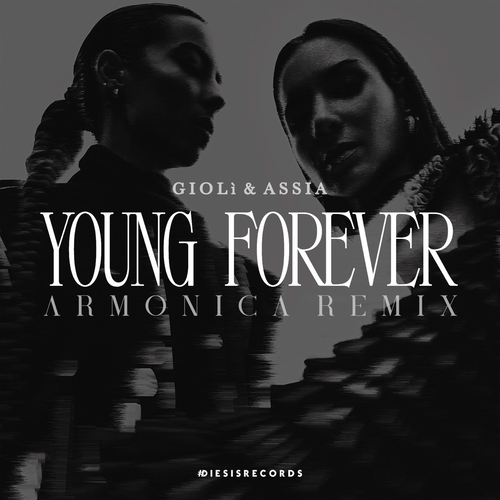 Gioli & Assia - Young Forever (Armonica Remix) [3617381967340]